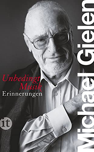 »Unbedingt Musik«. Erinnerungen. M. zahlr. abb. u. ei. Diskographie,