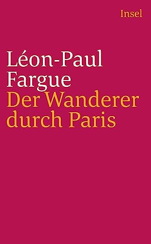 Der Wanderer durch Paris (9783458358411) by Fargue, LÃ©on-Paul