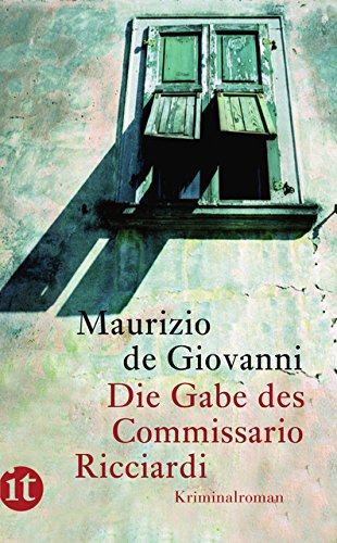 Die Gabe des Commissario Ricciardi: Kriminalroman (insel taschenbuch) - Giovanni, Maurizio de