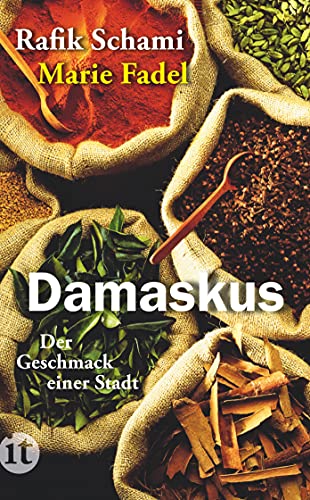 9783458358879: Damaskus: Der Geschmack einer Stadt