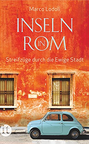 Inseln in Rom Streifzüge durch die Ewige Stadt - Lodoli, Marco, Gundl Nagl und Gundl Nagl