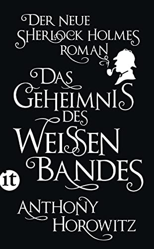 Das Geheimnis des weiÃŸen Bandes: Ein Sherlock-Holmes-Roman (9783458359159) by Horowitz, Anthony