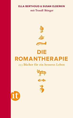 Beispielbild fr Die Romantherapie: 253 Bcher fr ein besseres Leben (insel taschenbuch) zum Verkauf von medimops