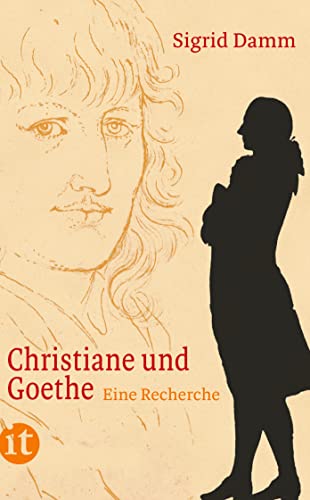 9783458360803: Christiane und Goethe: Eine Recherche