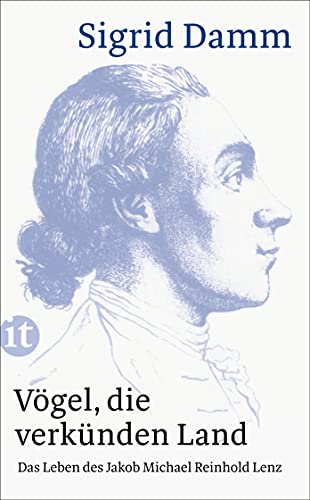Stock image for Vgel, die verknden Land: Das Leben des Jakob Michael Reinhold Lenz (insel taschenbuch) for sale by medimops