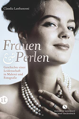Beispielbild fr Frauen und Perlen: Geschichte einer Leidenschaft in Malerei und Fotografie (insel taschenbuch) zum Verkauf von medimops
