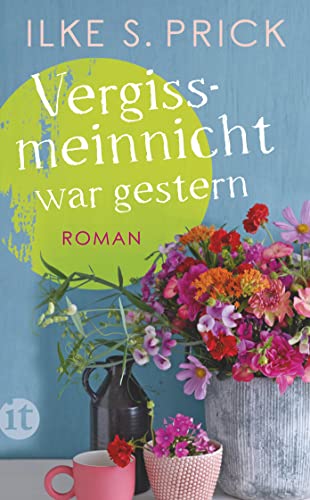 Stock image for Vergissmeinnicht war gestern: Roman (insel taschenbuch) for sale by medimops