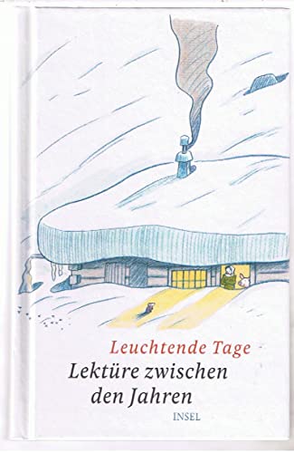 Imagen de archivo de Lektre zwischen den Jahren: Leuchtende Tage (insel taschenbuch) a la venta por medimops
