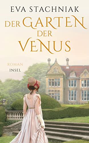 Beispielbild fr Der Garten der Venus: Historischer Roman | Uber die schonste Frau Europas | Inspiriert vom Leben der Sophie Potocka zum Verkauf von Chiron Media