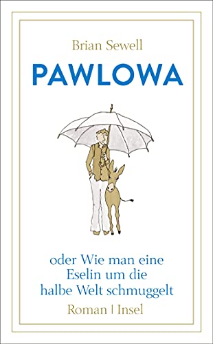 Stock image for Pawlowa: oder Wie man eine Eselin um die halbe Welt schmuggelt (insel taschenbuch) for sale by Trendbee UG (haftungsbeschrnkt)