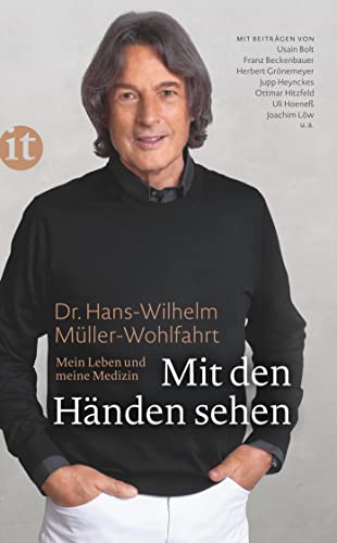 Mit den Händen sehen : Mein Leben und meine Medizin - Hans-Wilhelm Müller-Wohlfahrt