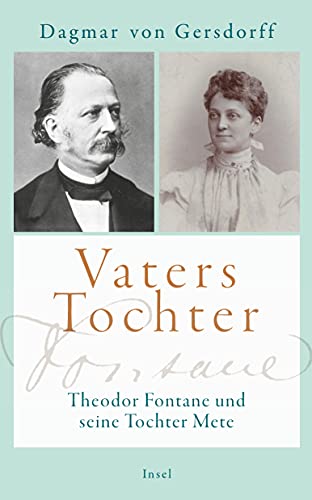 9783458364306: Vaters Tochter: Theodor Fontane und seine Tochter Mete: 4730