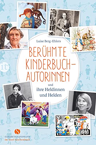 Beispielbild fr Berhmte Kinderbuchautorinnen und ihre Heldinnen und Helden (Elisabeth Sandmann im it) zum Verkauf von medimops
