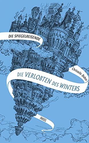 9783458364863: Die Spiegelreisende - Die Verlobten des Winters: Band 1