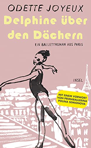 9783458364948: Delphine ber den Dchern: Ein Ballettroman aus Paris: 4794