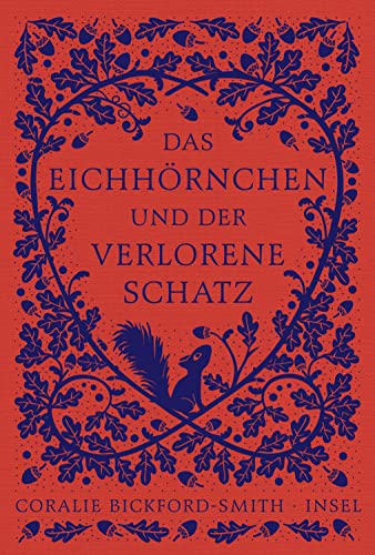 9783458644101: Das Eichhrnchen und der verlorene Schatz: Ein inspirierendes Bilderbuch fr jedes Alter | In hochwertiges Leinen gebunden