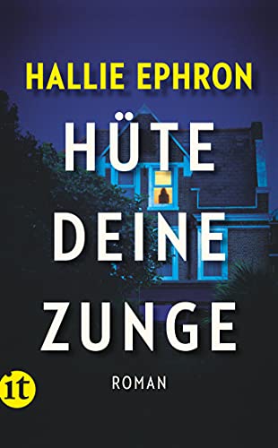 Hüte deine Zunge : Roman. Hallie Ephron ; aus dem amerikanischen Englisch von Michaela Meßner / Insel-Taschenbuch ; 4823 - Ephron, Hallie