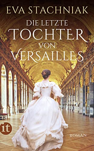 Beispielbild fr Die letzte Tochter von Versailles: Roman (insel taschenbuch) zum Verkauf von medimops