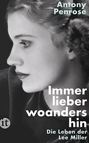 Beispielbild fr Immer lieber woandershin: Die Leben der Lee Miller | Die Frau in Hitlers Badewanne (insel taschenbuch) zum Verkauf von medimops