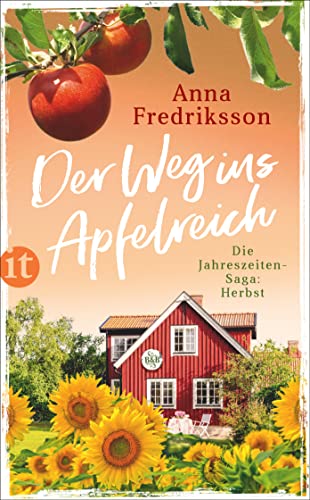 Beispielbild fr Der Weg ins Apfelreich: Herbst in Sallys Bed & Breakfast (Die Jahreszeiten-Saga) zum Verkauf von medimops