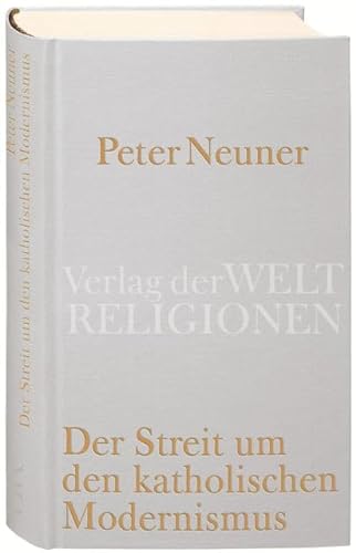 Stock image for Der Streit um den katholischen Modernismus for sale by medimops