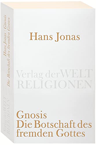 Beispielbild fr Gnosis: Die Botschaft des fremden Gottes (Verlag der Weltreligionen Taschenbuch) zum Verkauf von medimops