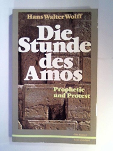 Beispielbild fr Die Stunde des Amos. Prophetie und Protest zum Verkauf von Leserstrahl  (Preise inkl. MwSt.)