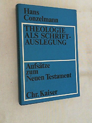 9783459008865: Theologie als Schriftauslegung : Aufstze z. Neuen Testament.