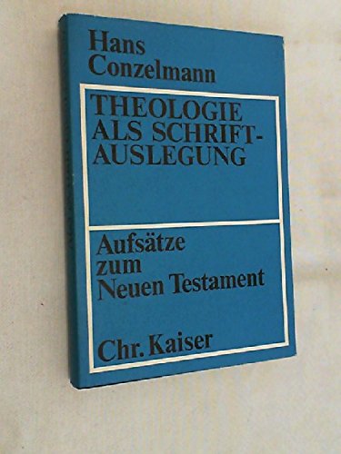 Stock image for Theologie als Schriftauslegung. Aufstze zum Neuen Testament for sale by medimops