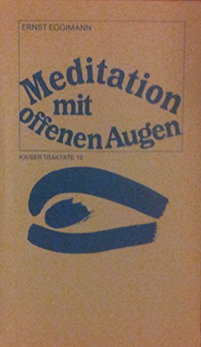 Stock image for Meditation mit offenen Augen. (= Kaiser Traktate 12) for sale by Antiquariat Leon Rterbories