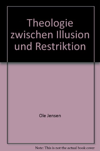 Beispielbild fr Theologie zwischen Illusion und Restriktion zum Verkauf von medimops