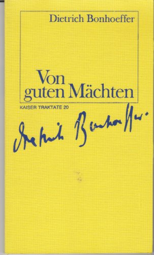 Von guten MaÌˆchten: Gebete u. Gedichte (Kaiser Traktate ; 20) (German Edition) (9783459010417) by Bonhoeffer, Dietrich