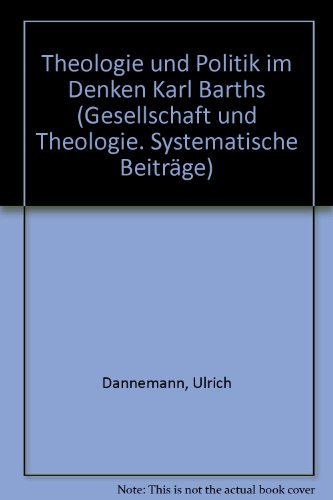 Imagen de archivo de Theologie und Politik im Denken Karl Barths a la venta por medimops