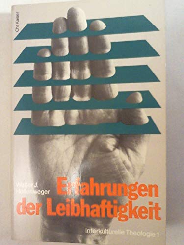 9783459011971: Erfahrungen der Leibhaftigkeit.. Interkulturelle Theologie I