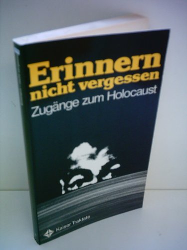 Beispielbild fr Erinnern, nicht vergessen. Zugnge zu Holocaust zum Verkauf von Versandantiquariat Felix Mcke