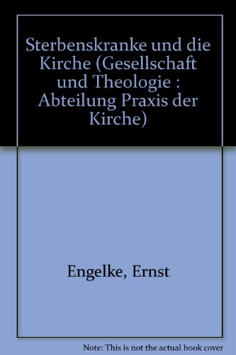 Praxis Der Kirche: Sterbenskranke Und Die Kirche,