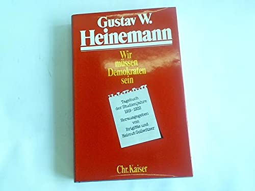 Wir muÌˆssen Demokraten sein: Tagebuch d. Studienjahre 1919-1922 (German Edition) (9783459012640) by Heinemann, Gustav Walter