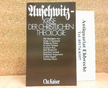 9783459012930: Auschwitz - Krise der christlichen Theologie. Eine Vortragsreihe