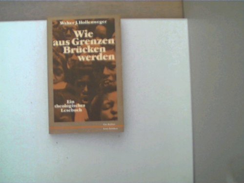 Imagen de archivo de Wie Aus Grenzen Brucken Werden-Ein Theologisches Lesebuch a la venta por Anybook.com