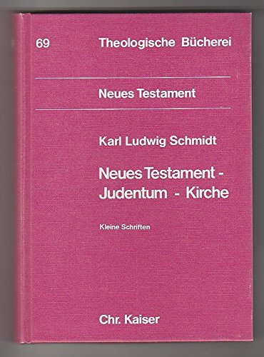 Neues Testament, Judentum, Kirche : kleine Schriften. Hrsg. zu seinem 90. Geburtstag am 5. Februa...