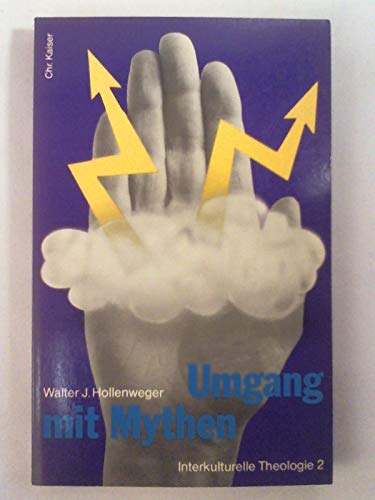 9783459014149: Umgang mit Mythen (Interkulturelle Theologie / Walter J. Hollenweger)