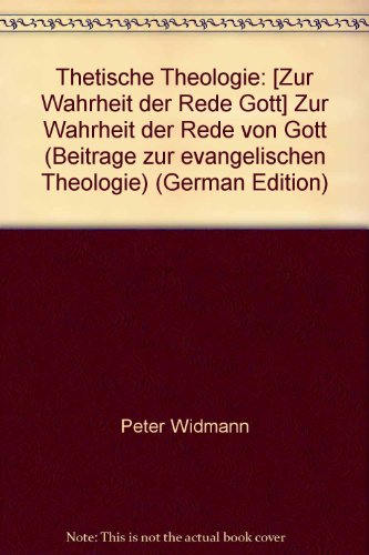 Beispielbild fr Thetische Theologie. Zur Wahrheit der Rede von Gott. zum Verkauf von Grammat Antiquariat