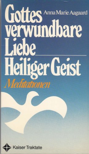 Stock image for Gottes verwundbare Liebe, Heiliger Geist. Meditationen, for sale by Grammat Antiquariat