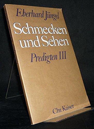 Schmecken und Sehen. Predigten III - Jüngel, Eberhard