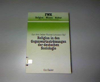 Imagen de archivo de Religion in den Gegenwartsstrmungen der deutschen Soziologie. 1. a la venta por Antiquariat Bookfarm