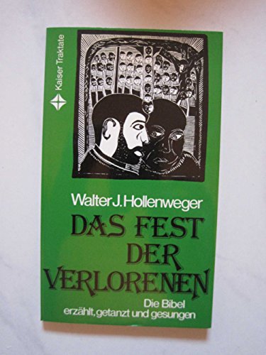 9783459015504: Das Fest der Verlorenen. Die Bibel erzhlt, getanzt und gesungen