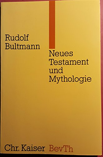 Beispielbild fr Neues Testament und Mythologie. Das Problem der Entmythologisierung der neutestamentlichen Verkndigung zum Verkauf von medimops