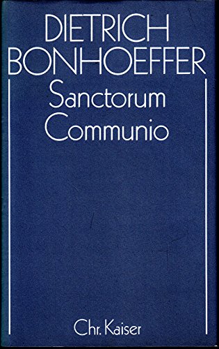 Beispielbild fr Sanctorum Communio. Eine dogmatische Untersuchung zur Soziologie der Kirche, Bd 1 zum Verkauf von medimops