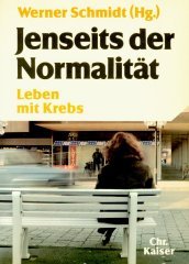 Jenseits der Normalität; Leben mit Krebs