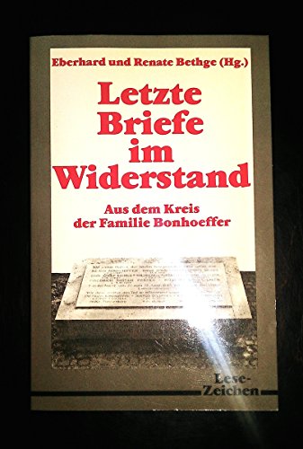 Beispielbild fr Letzte Briefe im Widerstand. Aus dem Kreis der Familie Bonhoeffer zum Verkauf von Versandantiquariat Felix Mcke